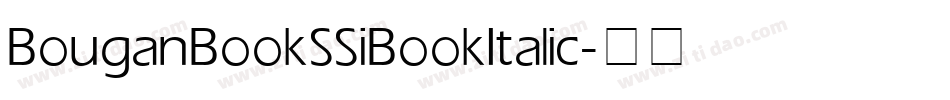 Bougan Book SSi Book Italic字体转换